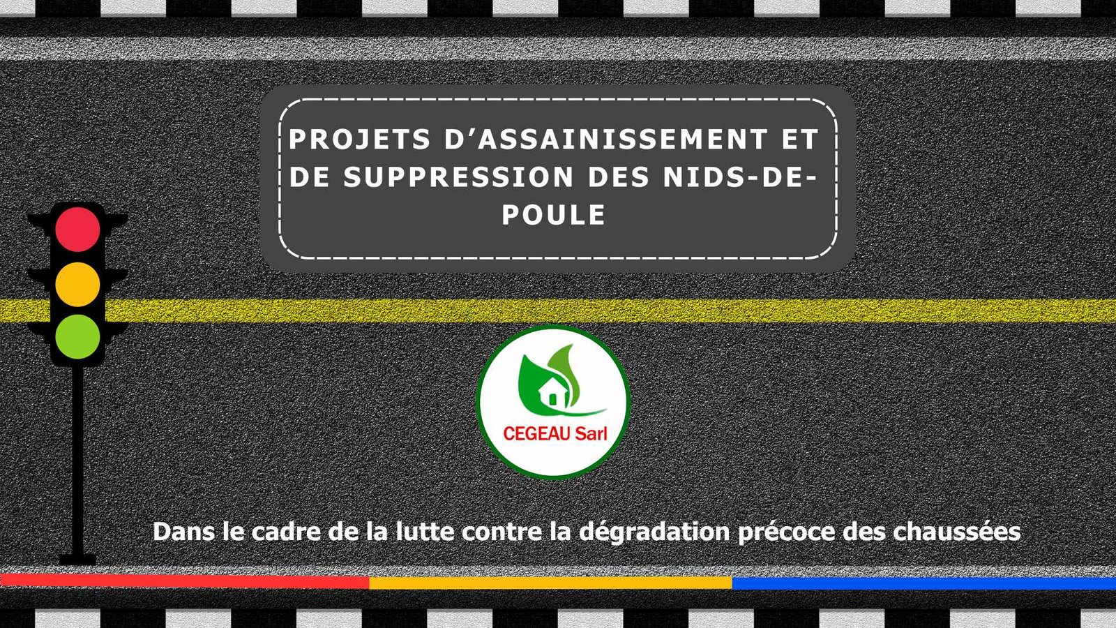 Projets d’assainissement et suppression des nids-de-poule – CEGEAU Sarl